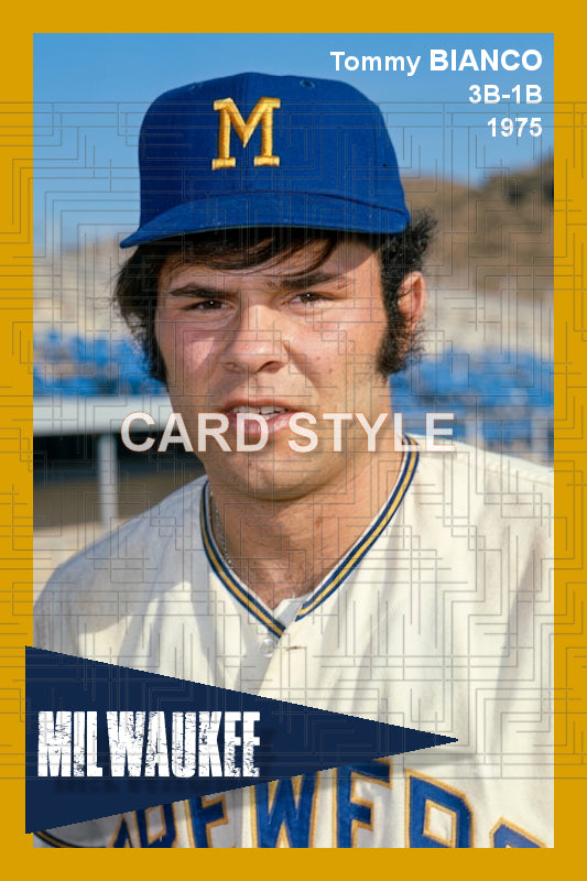 Tommy Bianco - 1975 Milwaukee Brewers - choose a size & style