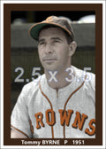Tommy Byrne - 1951 St. Louis Browns - choose a size & style