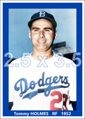 Tommy Holmes - 1952 Brooklyn Dodgers - choose a size & style