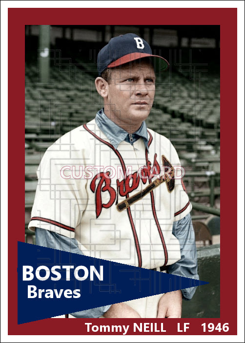 Tommy Neill - 1946 Boston Braves - choose a size & style