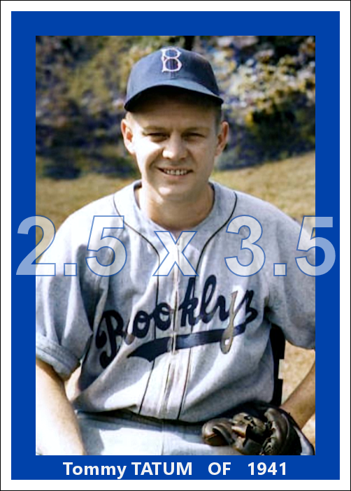 Tommy Tatum - 1941 Brooklyn Dodgers - choose a size & style