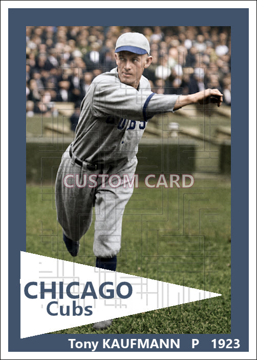 Tony Kaufmann - 1923 Chicago Cubs - choose a size & style