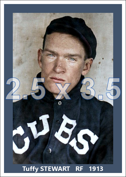 Tuffy Stewart - 1913 Chicago Cubs - choose a size & style