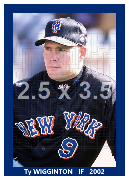 Ty Wigginton - 2002 New York Mets - choose a size & style