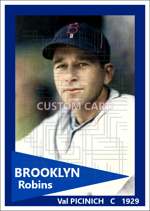 Val Picinich - 1929 Brooklyn Robins - choose a size & style