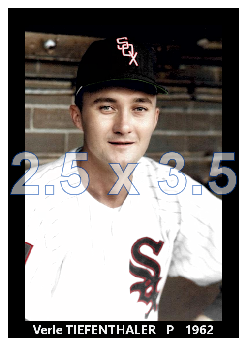 Verle Tiefenthaler - 1962 Chicago White Sox - choose a size & style