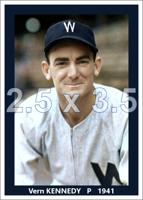 Vern Kennedy - 1941 Washington Senators - choose a size & style