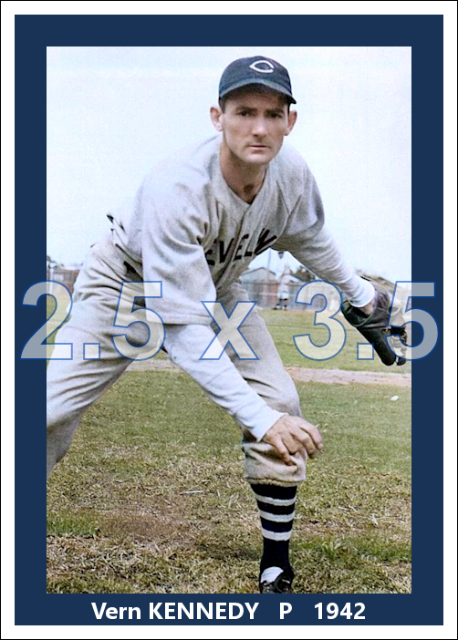 Vern Kennedy - 1942 Cleveland Indians - choose a size & style