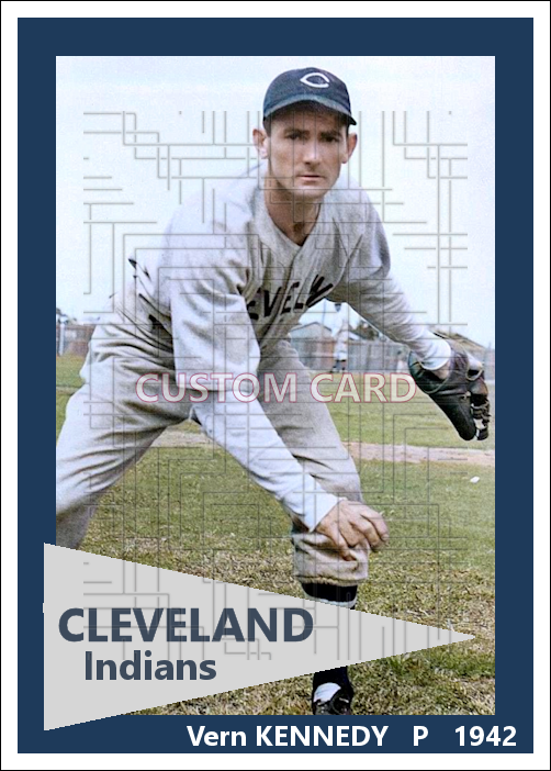 Vern Kennedy - 1942 Cleveland Indians - choose a size & style