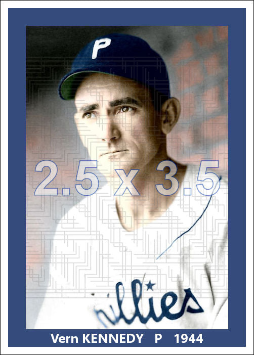 Vern Kennedy - 1944 Philadelphia Phillies - choose a size & style