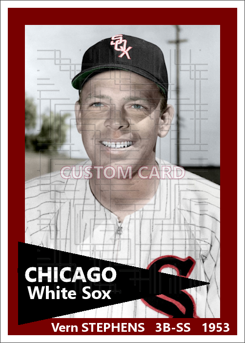 Vern Stephens - 1953 Chicago White Sox - choose a size & style