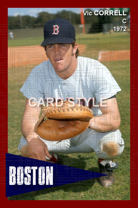 Vic Correll - 1972 Boston Red Sox - choose a size & style