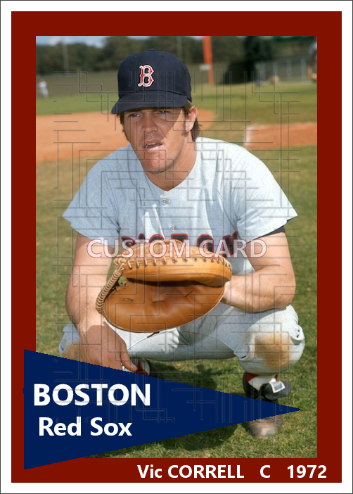 Vic Correll - 1972 Boston Red Sox - choose a size & style