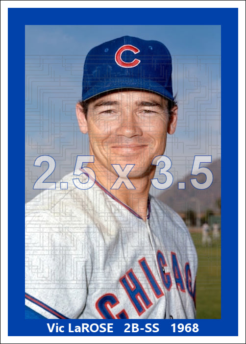 Vic LaRose - 1968 Chicago Cubs - choose a size & style
