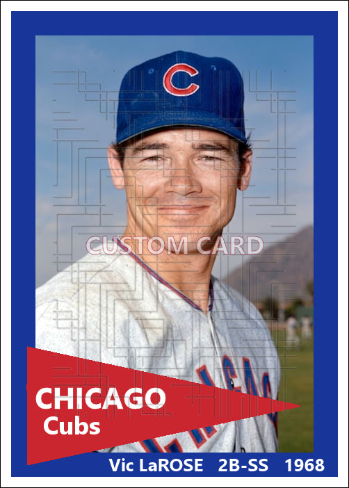 Vic LaRose - 1968 Chicago Cubs - choose a size & style