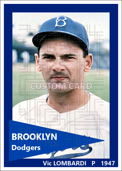 Vic Lombardi - 1947 Brooklyn Dodgers - choose a size & style