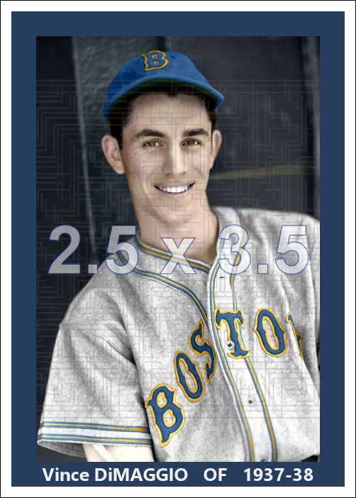 Vince DiMaggio - 1937-38 Boston Bees - choose a size & style
