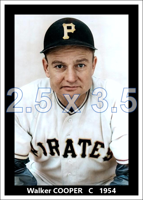 Walker Cooper - 1954 Pittsburgh Pirates - choose a size & style