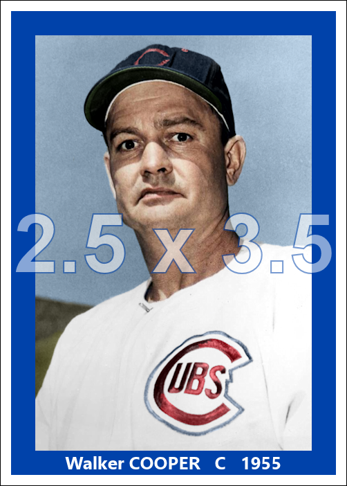 Walker Cooper - 1955 Chicago Cubs - choose a size & style