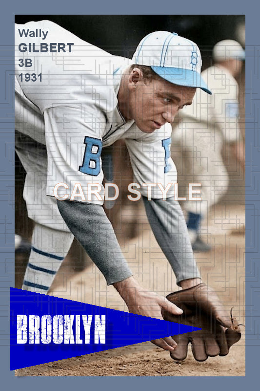 Wally Gilbert - 1931 Brooklyn Robins - choose a size & style