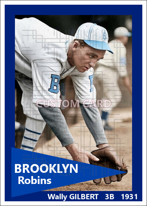 Wally Gilbert - 1931 Brooklyn Robins - choose a size & style