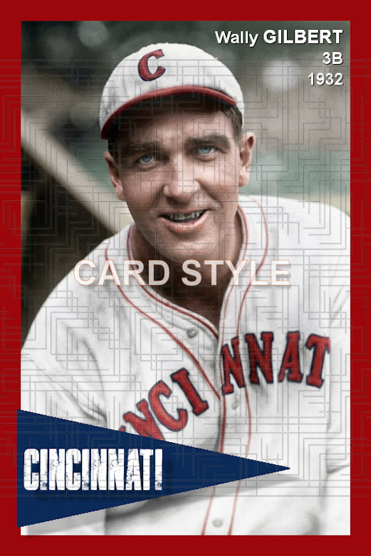 Wally Gilbert - 1932 Cincinnati Reds - choose a size & style