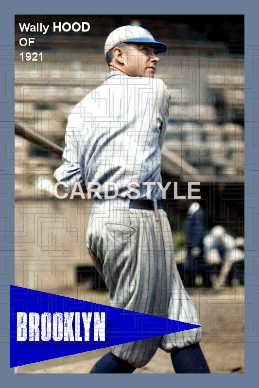 Wally Hood - 1921 Brooklyn Robins - choose a size & style