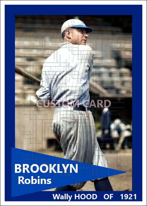 Wally Hood - 1921 Brooklyn Robins - choose a size & style
