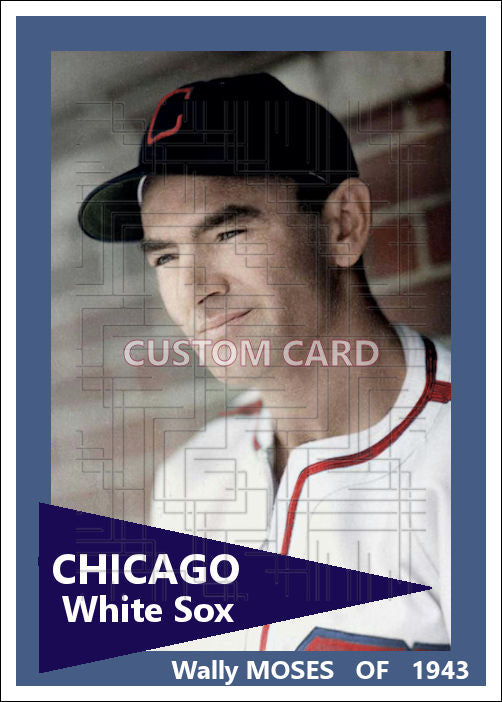 Wally Moses - 1943 Chicago White Sox - choose a size & style