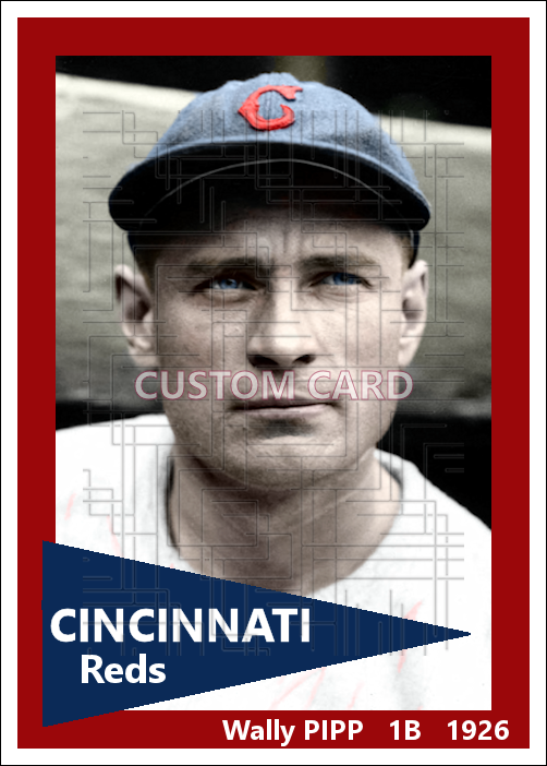 Wally Pipp - 1926 Cincinnati Reds - choose a size & style