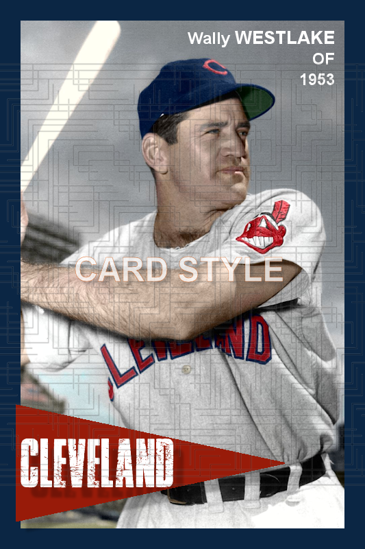 Wally Westlake - 1953 Cleveland Indians - choose a size & style