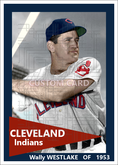 Wally Westlake - 1953 Cleveland Indians - choose a size & style