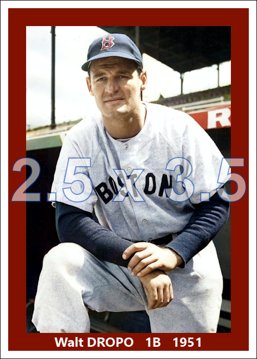 Walt Dropo - 1951 Boston Red Sox - choose a size & style
