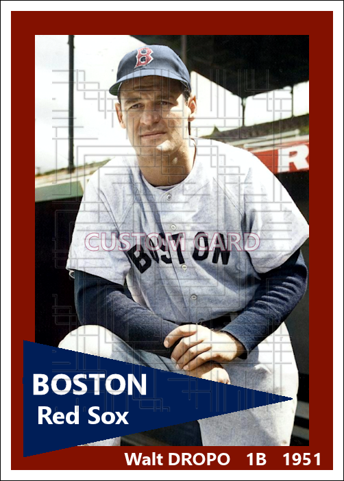 Walt Dropo - 1951 Boston Red Sox - choose a size & style