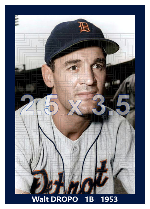 Walt Dropo - 1953 Detroit Tigers - choose a size & style