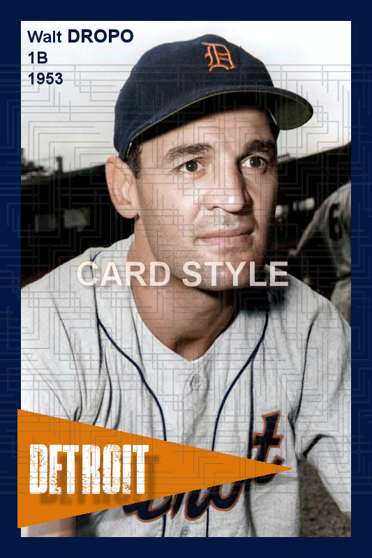 Walt Dropo - 1953 Detroit Tigers - choose a size & style