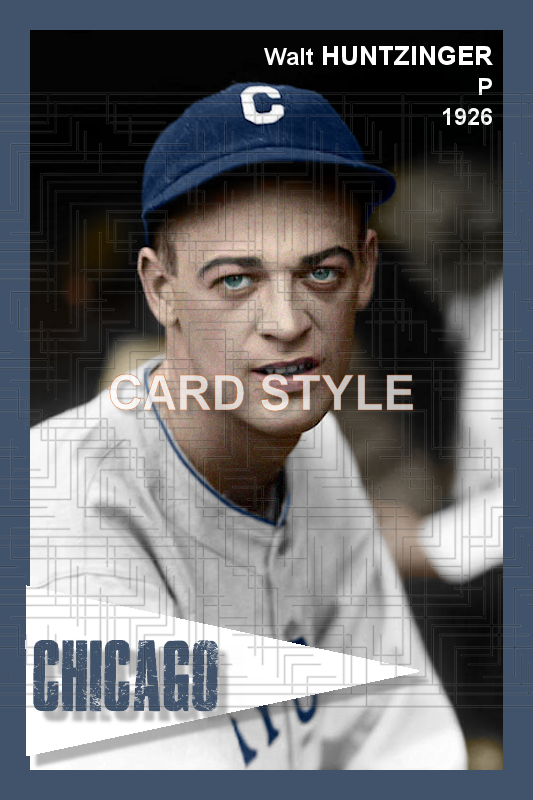 Walt Huntzinger - 1926 Chicago Cubs - choose a size & style
