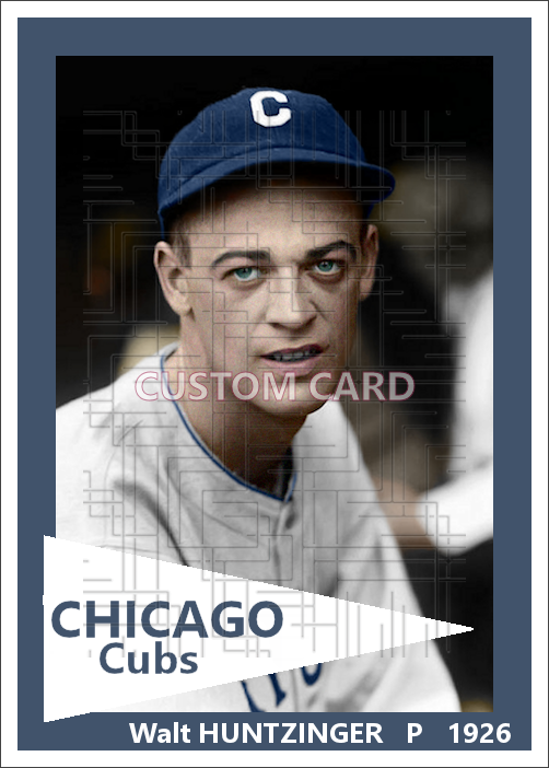 Walt Huntzinger - 1926 Chicago Cubs - choose a size & style