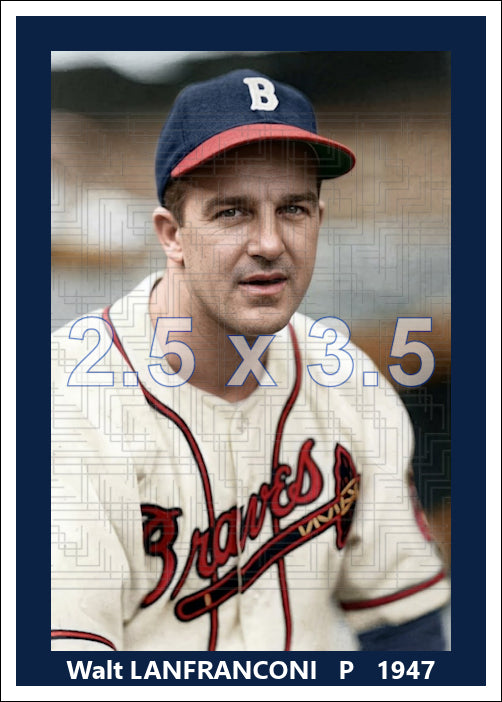 Walt Lanfranconi - 1947 Boston Braves - choose a size & style