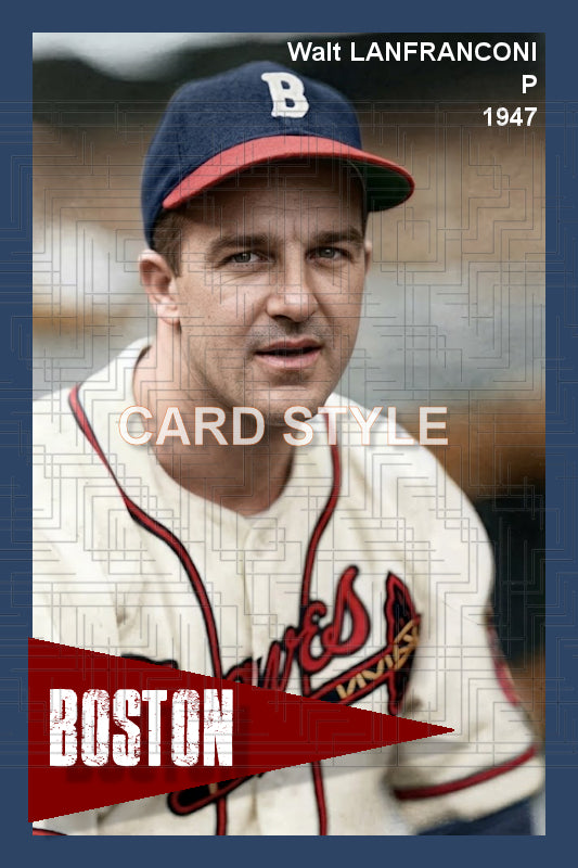 Walt Lanfranconi - 1947 Boston Braves - choose a size & style