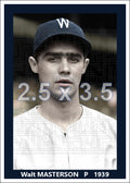 Walt Masterson - 1939 Washington Senators - choose a size & style