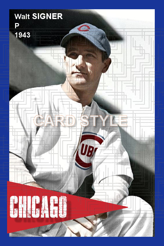 Walt Signer - 1943 Chicago Cubs - choose a size & style