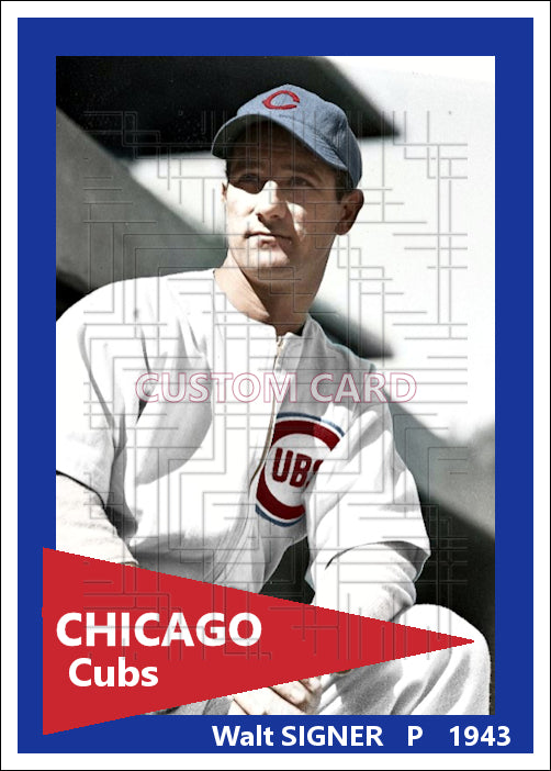 Walt Signer - 1943 Chicago Cubs - choose a size & style