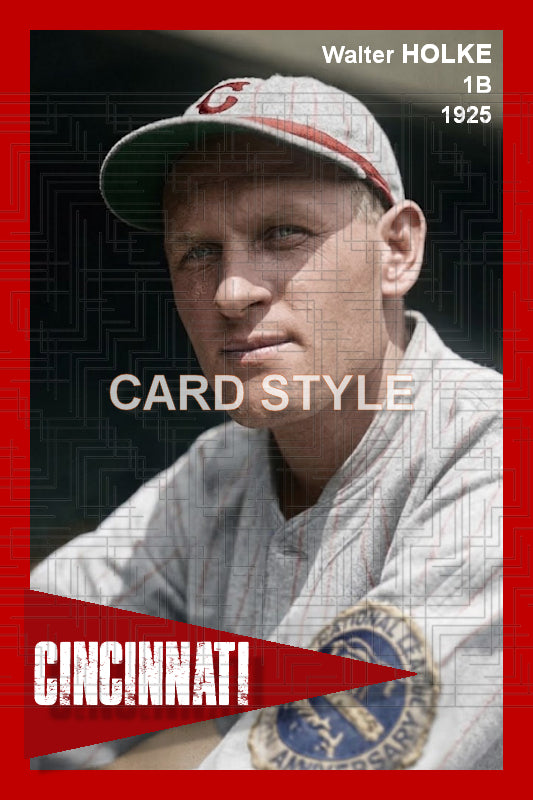 Walter Holke - 1925 Cincinnati Reds - choose a size & style