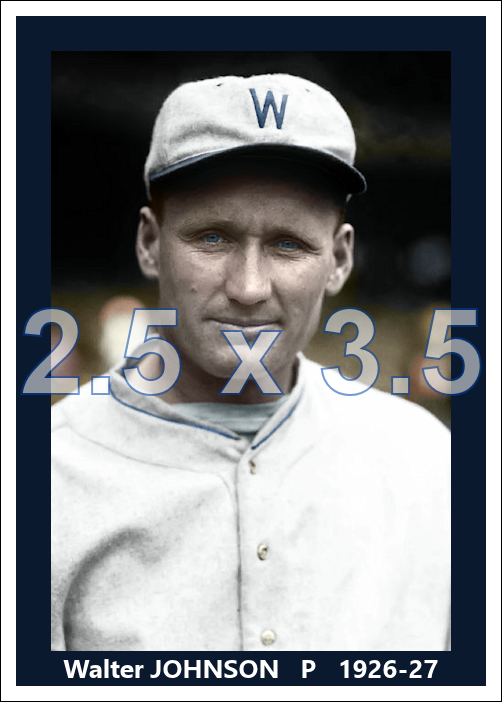 Walter Johnson - 1926-27 Washington Senators - choose a size & style