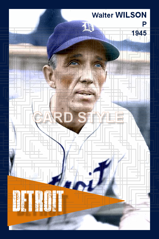 Walter Wilson - 1945 Detroit Tigers - choose a size & style