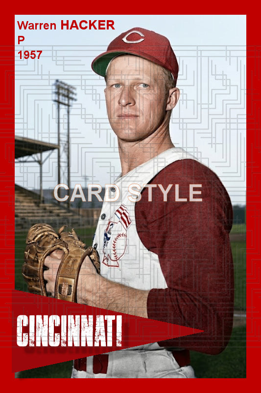 Warren Hacker - 1957 Cincinnati Reds - choose a size & style