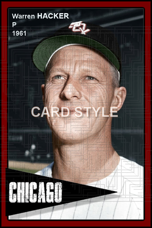 Warren Hacker - 1961 Chicago White Sox - choose a size & style