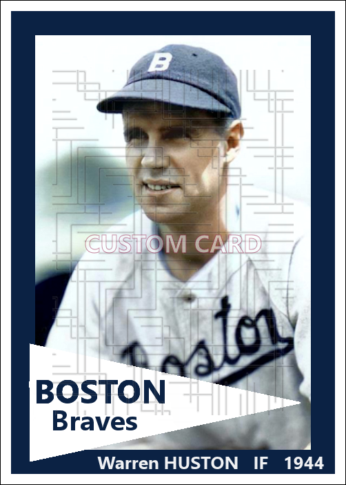 Warren Huston - 1944 Boston Braves - choose a size & style