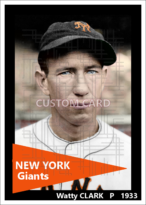 Watty Clark - 1933 New York Giants - choose a size & style